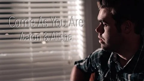 Come As You Are - David Crowder || Aaron & Alisha ...