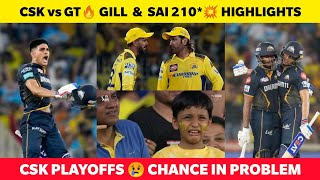 CSK vs GT🔥 S Gill & S Sudharsan 100* 😱 CSK Playoffs chance in Problem 💥 CSK vs GT HIGHLIGHTS IPL⚡