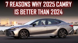 7 REASONS WHY 2025 TOYOTA CAMRY IS BETTER THAN 2024 // HANDLES LIKE A SPORTS SEDAN