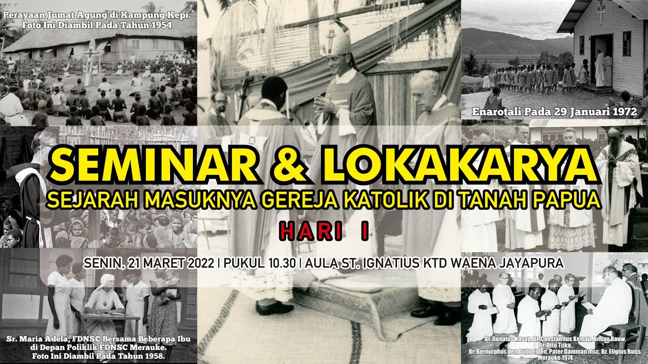 SEMINAR & LOKAKARYA SEJARAH MASUKNYA GEREJA KATOLIK DI TANAH PAPUA HARI I
