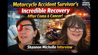 Motorcycle Accident Survivor’s Incredible Recovery After Coma &amp; Cancer | Shannon Michelle Interview