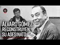 Lvaro gmez hurtado reconstruyen su asesinato despus de 23 aos  noticias