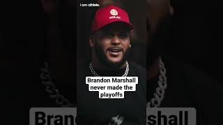 Brandon marshall never made the playoff