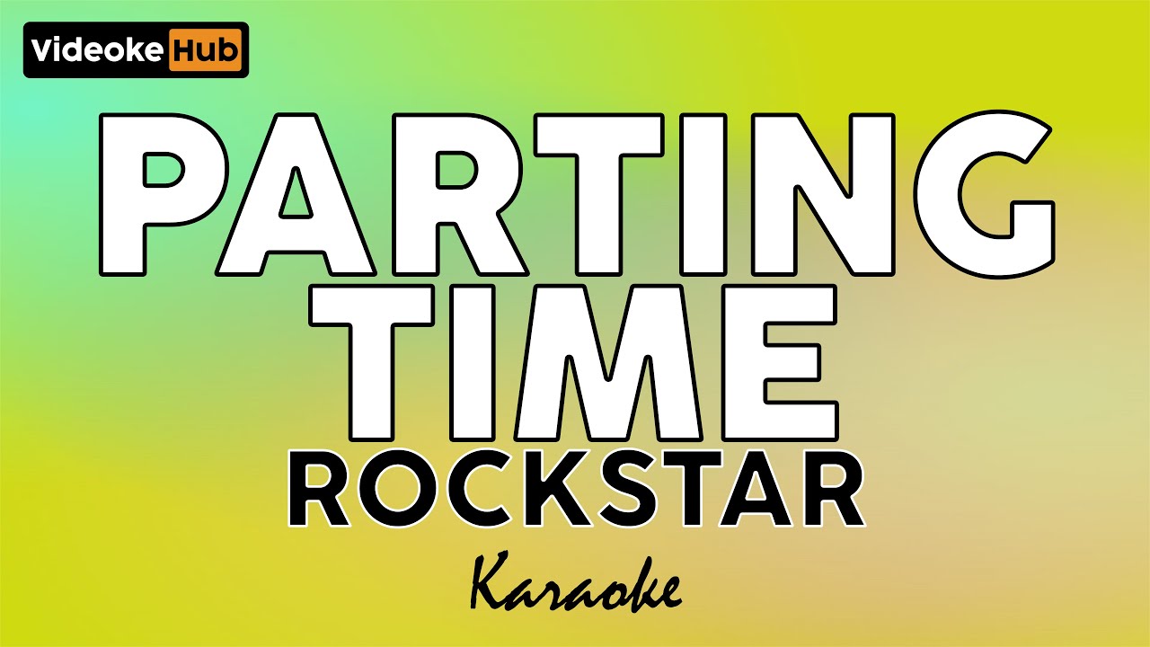 Parting Time - Rockstar (KARAOKE VERSION)