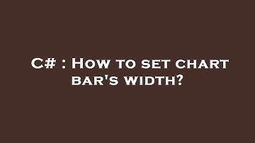 C# : How to set chart bar
