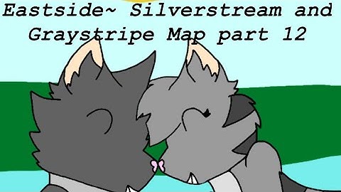 Eastside~ Graystripe and Silverstream Map part 12