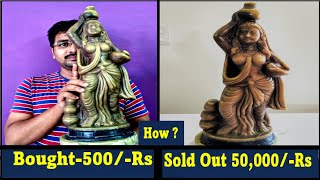 OLX:- Bought for 500Rs/-  Sold-out for 50,000 Rs/- Very Rare Statue