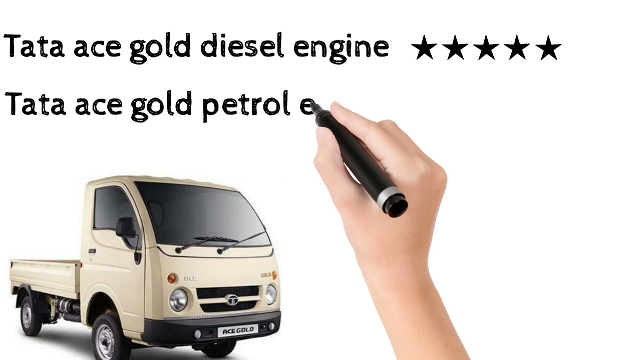 Tata ace gold petrol engine CX  details Vs diesel engine