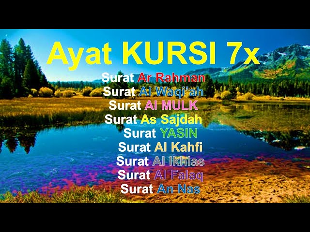 AYAT KURSI 7x Plus Ar Rahman, Al Waqiah, AlMulk, AsSajdah, YASIN, Al Kahfi, Ikhlas, AlFalaq, AnNas class=