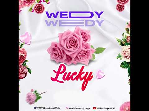 Wedy - Lucky (Audio Officiel)