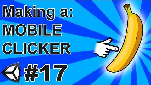 17. Making a Mobile Clicker in Unity (C#) Displaying Tap Value