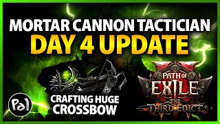Path of Exile 2 - Mortar Cannon Tactician | Crossbow Crafting Guide | Day 4 Update