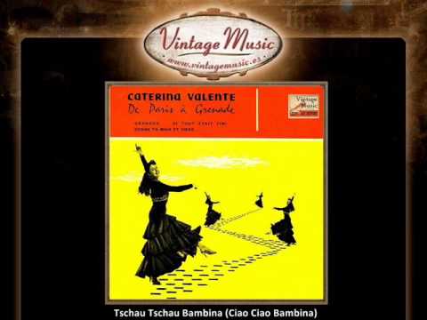 caterina valente ciao ciao bambina 08caterina valente tschau tschau bambina ciao ciao bambina caterina valente ciao ciao bambina 08caterina valente tschau tschau bambina ciao ciao bambina