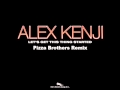 ALEX KENJI - LET'S GET THIS THING STARTED (PIZZA BROTHERS REMIX)