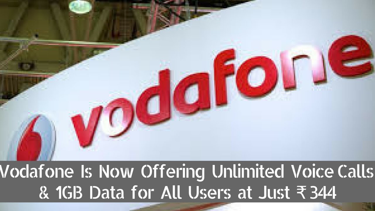 Vodafone Is Now Offering Unlimited Voice Calls & 1GB Data for All Users at Just ₹ 344