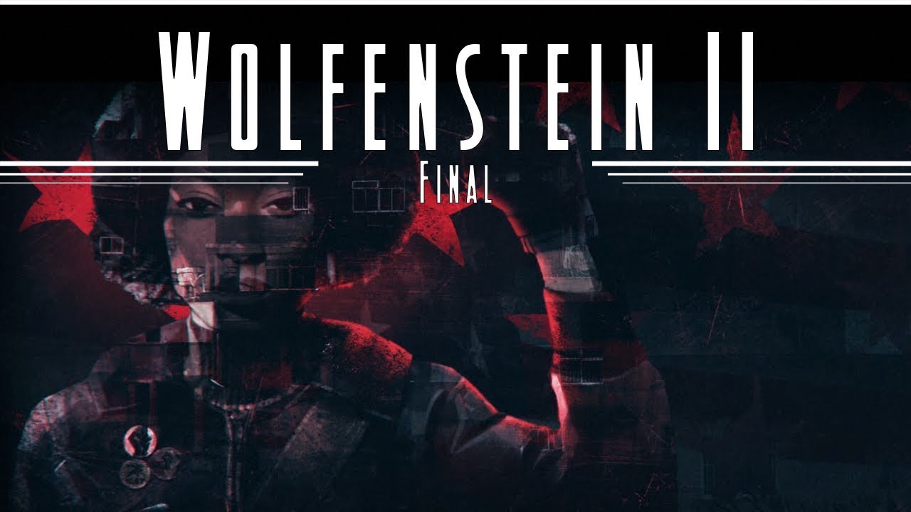Wolfenstein Ii The New Colossus We Re Not Gonna Take It Final
