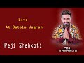 Peji Shah Koti Live At Batala Jagran