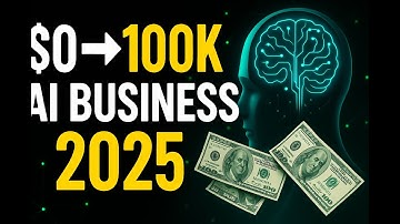 $0 → $100K with AI in 2025 – Build Your Own Business Step-by-Step