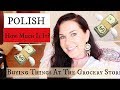 POLISH // HOW MUCH IS IT? GROCERY STORE