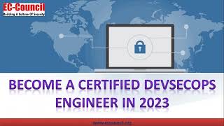 Become a Certified  DevSecOps Engineer in 2023   EC Council