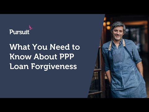 What You Need to Know About PPP Loan Forgiveness