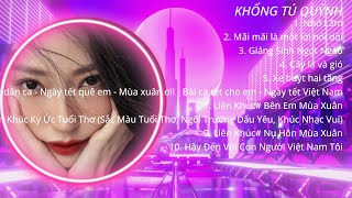 K H Ổ N G T Ú Q U Ỳ N H Top Hit Song