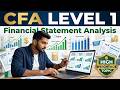 CFA Level 1 Financial Statement Analysis Explained | Complete Beginner to Advanced Guide