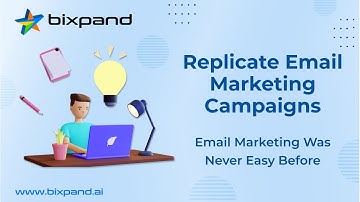 How to Replicate Successful Email Marketing Campaigns with Bixpand.ai