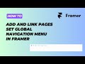How To Add And Link Pages Set Global Menu At Top In Framer Linking Pages Add Navigation Menu