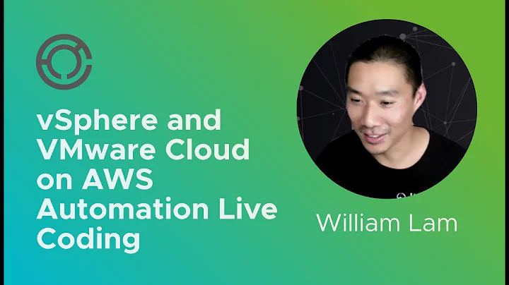 CODE4105: vSphere and VMware Cloud on AWS Automation Live Coding with William Lam