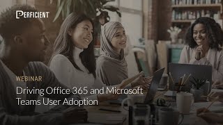 Driving Office 365 and Microsoft Teams User Adoption