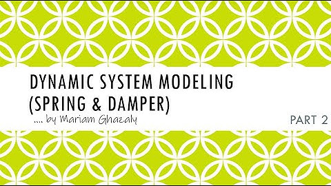 MEKH5133 Dynamic System - Modeling of Spring and Damper Elements (Video 2)