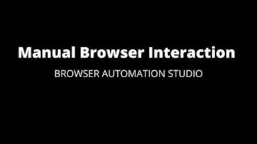 Manual Browser Control