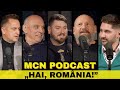 Mcn podcast  episodul 8  hai romnia