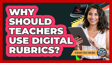 Why Should Teachers Use Digital Rubrics?