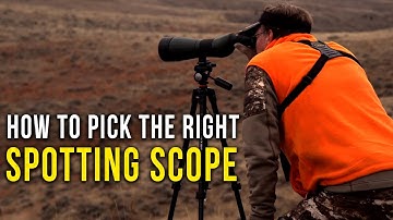 How To Choose a Spotting Scope
