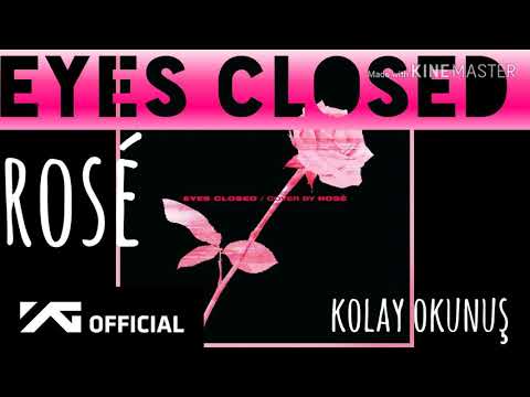 Rosé eyes closed (kolay okunuş)