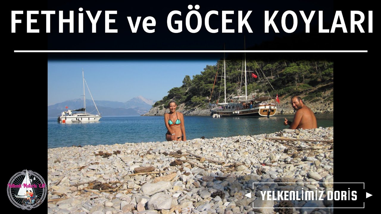 YELKENLİMİZ DORİS 2017 - NO:3- Fethiye ve GÖCEK KOYLARI -YELKENLİ VE MOTORLU ÇİFT