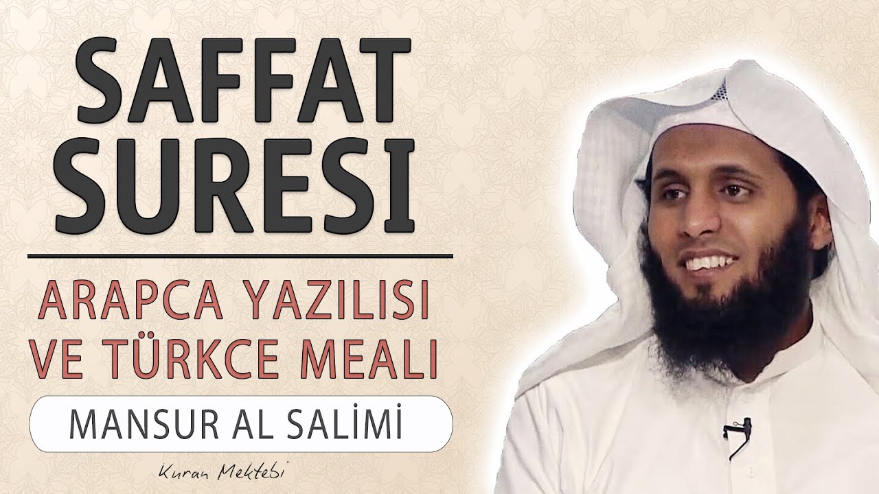 Saffat suresi anlamı dinle Mansur al Salimi (Saffat suresi arapça yazılışı okunuşu ve meali)