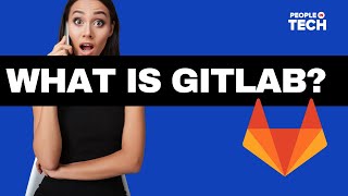 gitlab explained: what is gitlab and why use it?