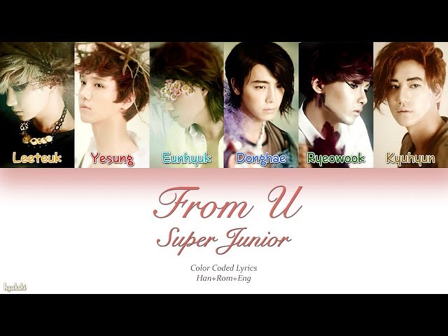 Super Junior (슈퍼주니어) – From U (너로부터) (Color Coded Lyrics) [Han/Rom/Eng] class=