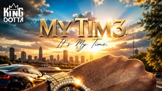 KING DOTTA - MY TIM3 ( ROLLIN PT 3)