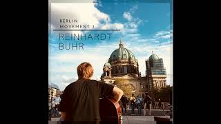 Reinhardt Buhr - Movement 3 - Berlin Full Album 2019