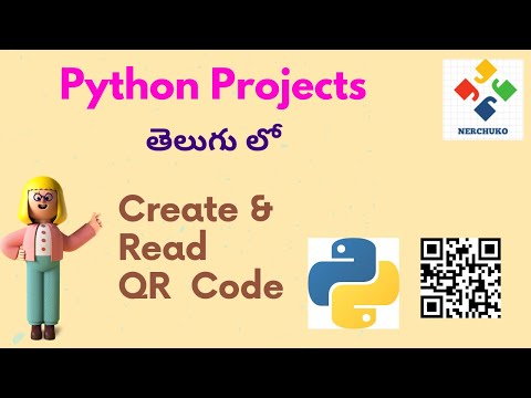 Create and Read QR Code Using Python || Python Projects in Telugu || Nerchuko