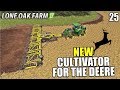 NEW CULTIVATOR FOR THE DEERE  | Lone Oak Farm | Farming Simulator 17 | #25