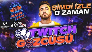 ŞİMDİ İZLE O ZAMAN | Twitch Gözcüsü #3 | Valorant Anları by Playerbros 2,328 views 3 years ago 8 minutes, 9 seconds