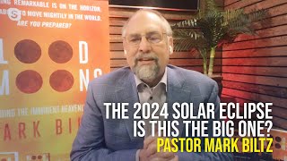 The 2024 Solar Eclipse The Big One - Mark Biltz