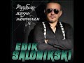 Edik Salonikski - Разбили жизнь напополам/ПРЕМЬЕРА 2022