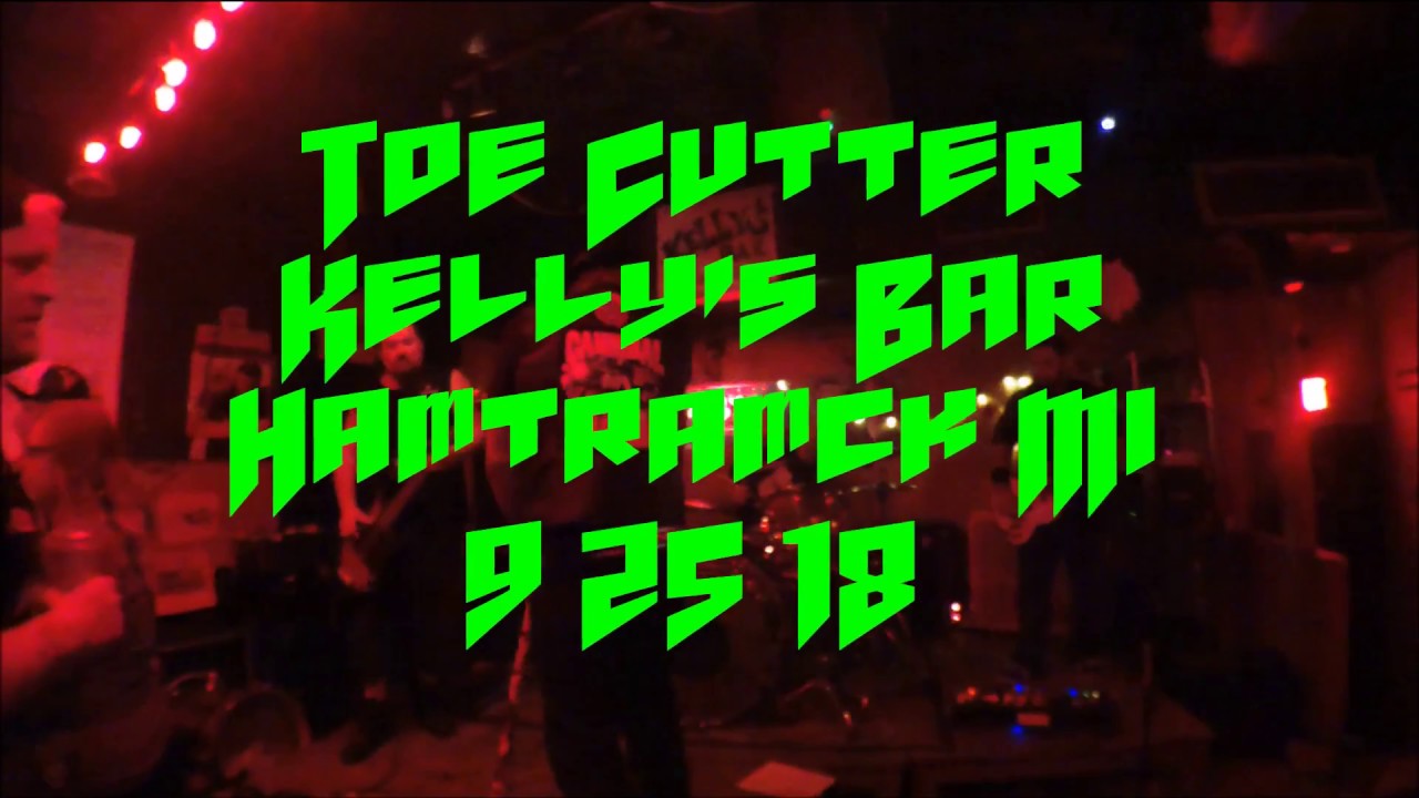 Toe Cutter Kelly's Bar Hamtramck Mi 9/25/18 YouTube