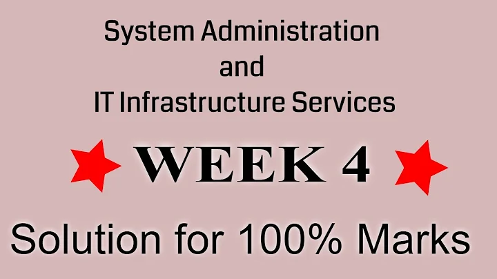 System Administration and IT Infrastructure Services 2020 | Coursera Solution | Week 4 Full Solution